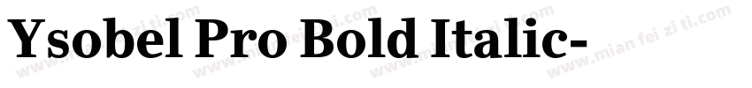 Ysobel Pro Bold Italic字体转换